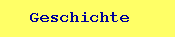 Geschichte
