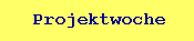 Projektwoche