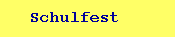 Schulfest